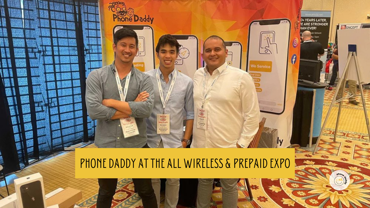 PHONE DADDY ATTENDS THE ALL WIRELESS & PREPAID EXPO IN LAS VEGAS